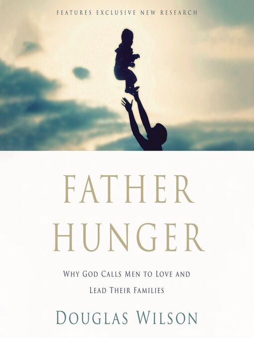 Title details for Father Hunger by Douglas Wilson - Available